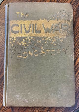1889 The Civil War In Song And Story By Frank Moore Illustrated Hardcover 1st Ed