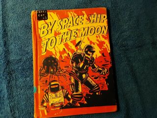 Vintage By Space Ship To The Moon 1952