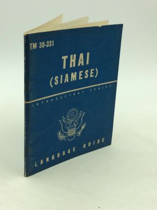 Thai (siamese) : A Guide To The Spoken Language - 1944 - War Department - Tm 30 - 331