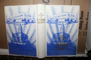 1968 A History Of Etowah County Alabama Book Centennial Committee Gadsden Rare