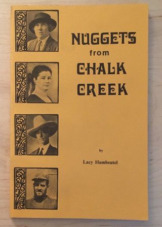 Vintage Pb Nuggets From Chalk Creek Lacy Humbeutel 1975 Century One Press Book