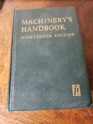 Machinery’s Handbook Nineteenth Edition 19th Machinerys Hand Book 1971