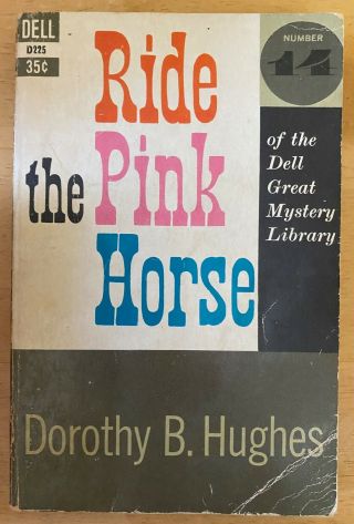 Ride The Pink Horse By Dorothy B.  Hughes 1958 Dell Paperback 210