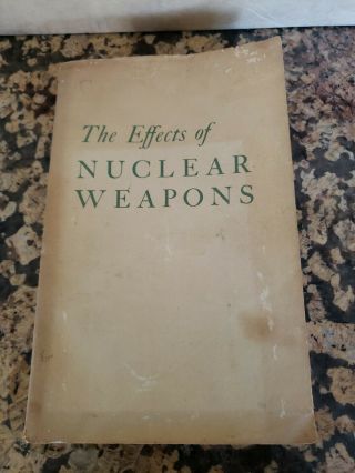 The Effects Of Nuclear Weapons,  Samuel Glasstone,  1957