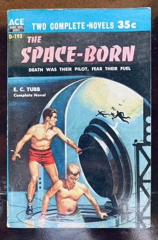Ace D - 193 Double Philip K Dick THE MAN WHO JAPED E C Tubb THE SPACE - BORN 2
