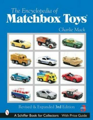 The Encyclopedia Of Matchbox® Toys (a Schiffer Book For Collectors)