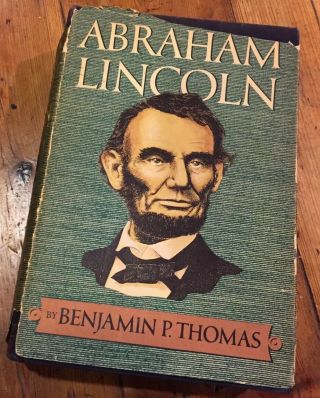 Abraham Lincoln - Benjamin P.  Thomas - 1952 Edition - Rare