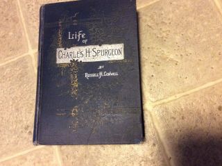 Life Of Charles H Spurgeon By Russell Conwell 1892
