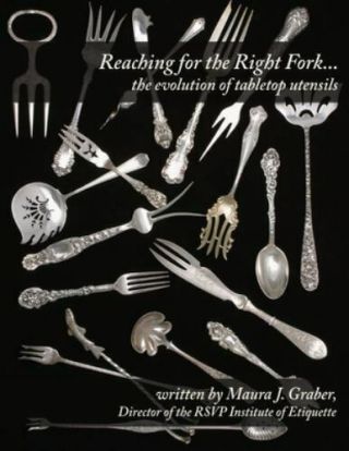 Reaching For The Right Fork.  The Evolution Of Tabletop Utensils,  Paperback.