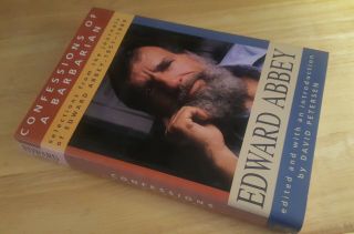 Edward Abbey,  Confessions Of A Barbarian - 1st Printing -,  Never Read.