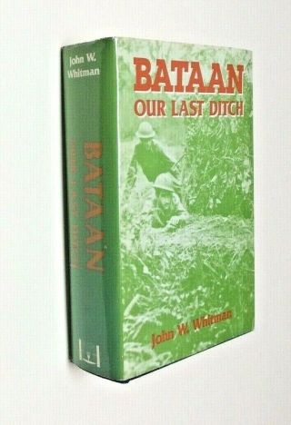 1990 The Bataan Campaign 1942 - World War 2 First Hand Accounts - 1st Ed,  Exc.