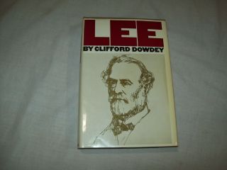 Lee By Clifford Dowdey Robert E Lee 1965 Hc /dj Book