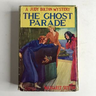 Margaret Sutton The Ghost Parade Judy Bolton Mystery 5 Grosset & Dunlap 1933