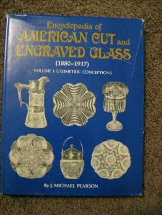 Encyclopedia Of American Cut And Engraved Glass Vol.  1 : Geometric Conceptions B