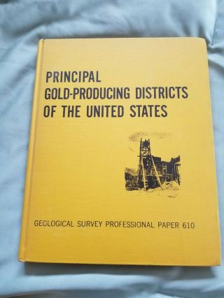 Principals Gold - Producing Districts Of The United States 1968 (hard Cover)