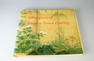 Masterpieces Of Japanese Screen Painting By Miyeko Murase First Edition 1990