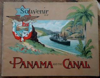 Souvenir Of Panama And The Canal 1915 Illustrated / Photographs / War Ships