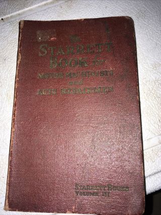 1929 The Starrett Book For Motor Machinists & Auto Repairmen - Vol.  Lll - 3rd Ed