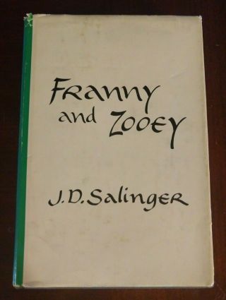 Franny And Zooey - J.  D.  Salinger - 1961 Little Brown 1st Edition/3rd Print Hc Dj