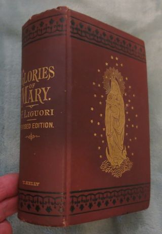 Glories Of Mary - St.  Liguori 1880 Revised 2nd Edition