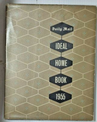 Daily Mail Ideal Home Book 1955 Hardback Postage Dj Mylar Covered