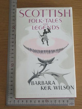 Scottish Folk - Tales & Legends Barbara Ker Wilson Hardback 1971