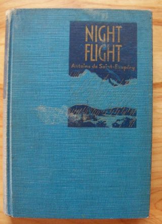 Night Flight By: Antoine De Saint - Exupéry 1932 – First Printing