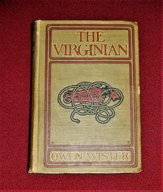 " The Virginian " (hardcover Cloth) Book By Owen Wister,  C1902 Macmillan Company