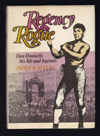 Dan Donnelly His Life & Legends Regency Rogue Irish Prizefighter 1st Ed Hb Dj