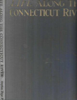 Life Along The Connecticut River.  Marion Hooper.  Brattleboro,  1939.  1st.  Ed.  Ill.
