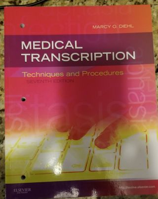 Medical Transcription; (seventh Edition) Saunders 978 - 1 - 4377 - 0439 - 6