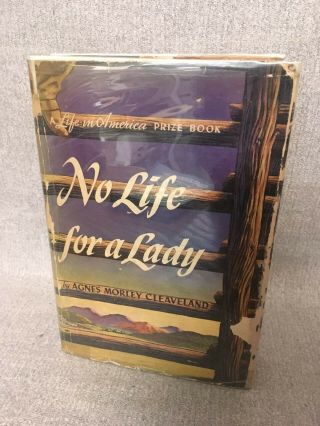 " No Life For A Lady " Agnes Morley Cleaveland Hc/dj 1941