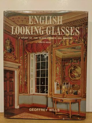 English Looking - Glasses.  A Study Of The Glass,  Frames And Makers Geoffrey Wills