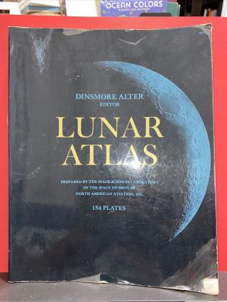Lunar Atlas By Dinsmore Alter 154 Plates 1964 Dover Publications York