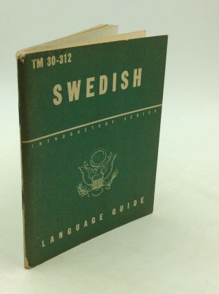 Swedish: A Guide To The Spoken Language - 1943 - War Department - Tm 30 - 312 -