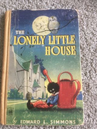 Vintage ‘ The Lonely Little House’ By Edward L Simmons Published By Bairns Books