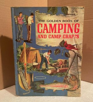 The Golden Book Of Camping And Camp Crafts - 1959