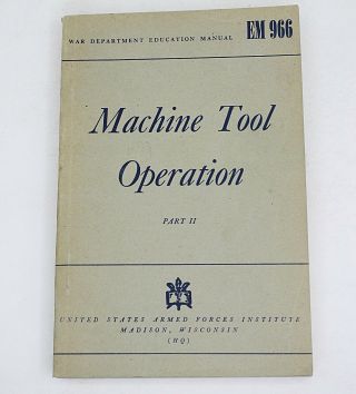 Machine Tool Operation Part Ii By Henry D.  Burghardt Em966 Drilling,  Milling,  Etc
