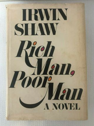 Rich Man,  Poor Man By Irwin Shaw (hardcover,  Dj) Stated First Printing - Good