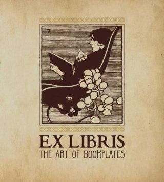 Ex Libris: The Art Of Bookplates