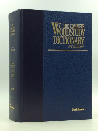 The Complete Word Study Dictionary: Testament - Spiros Zodhiates,  1992