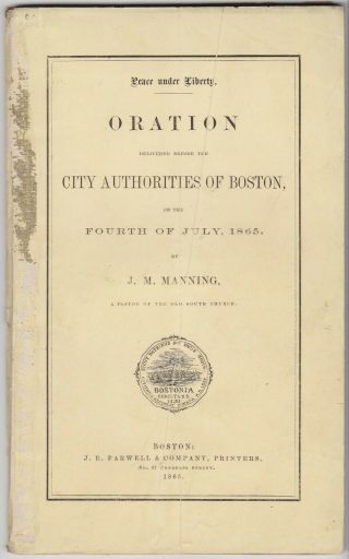 1865 Civil War 4th Of July Oration - Peace Under Liberty Boston J.  M.  Manning