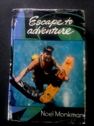 Escape To Adventure Book Hb Dw 1st Ed Signed Monkman Australia Scuba Diving