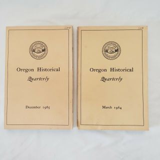 Oregon Historical Quarterly,  Two Issues,  March 1964 With Maps And December 1965
