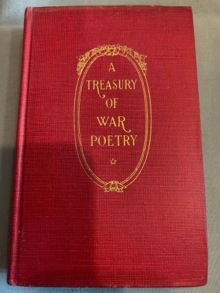 A Treasury Of War Poetry 1917 G H Clarke/houghton Mifflin Hardcover Antique Book