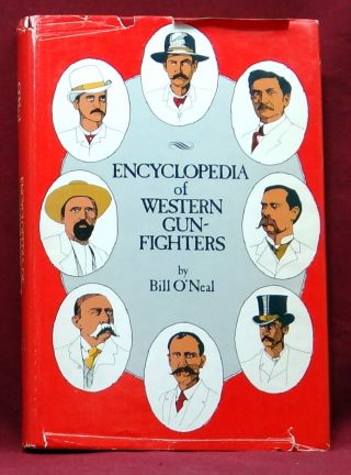Encyclopedia Of Western Gun - Fighters,  Bill O 