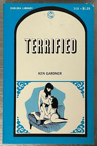 Terrified Ken Gardner 1969 Vintage Erotica Sleaze Girlie Lesbianism Chelsea Pulp
