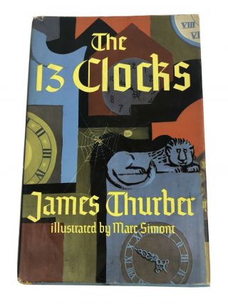 The 13 Clocks - James Thurber 1st/12th 1950 Hardcover Dust Jacket Illustrated