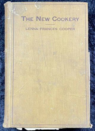 The Cookery By Lenna Frances Cooper Third Edition 1916 The Good Health