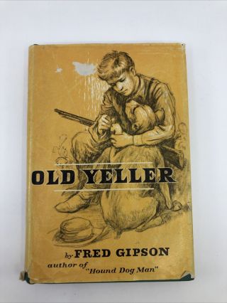 Old Yeller Novel Fred Gipson Novel 1956 Harper & Row Hc Dj Book Club Edition Bce